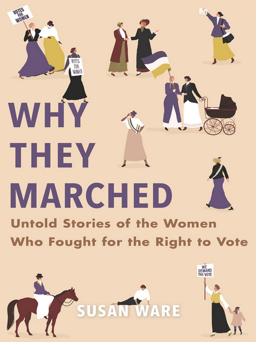Title details for Why They Marched by Susan Ware - Available